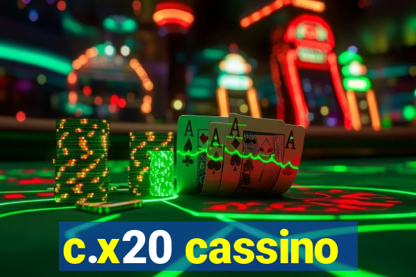 c.x20 cassino